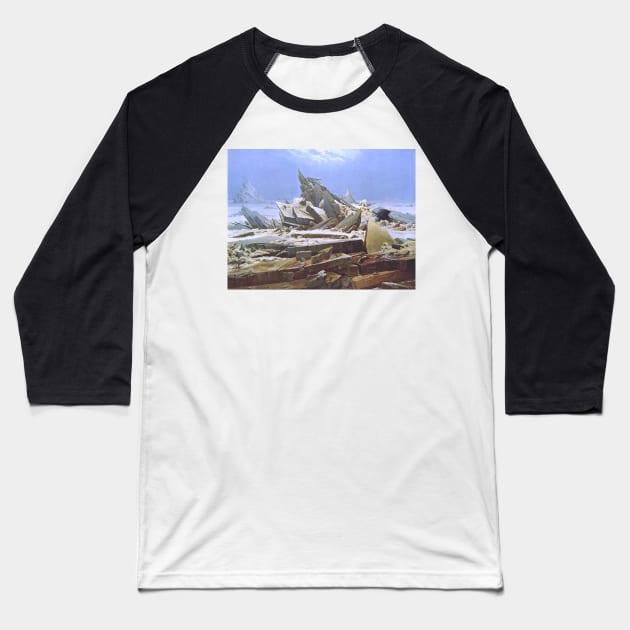 The Sea of Ice - Caspar David Friedrich Baseball T-Shirt by themasters